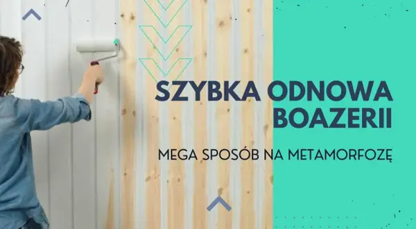 Jak odnowić lakierowaną boazerię: krok po kroku do perfekcyjnego efektu
